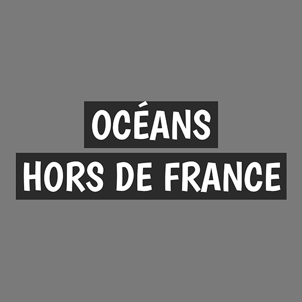 Océans Hors de France